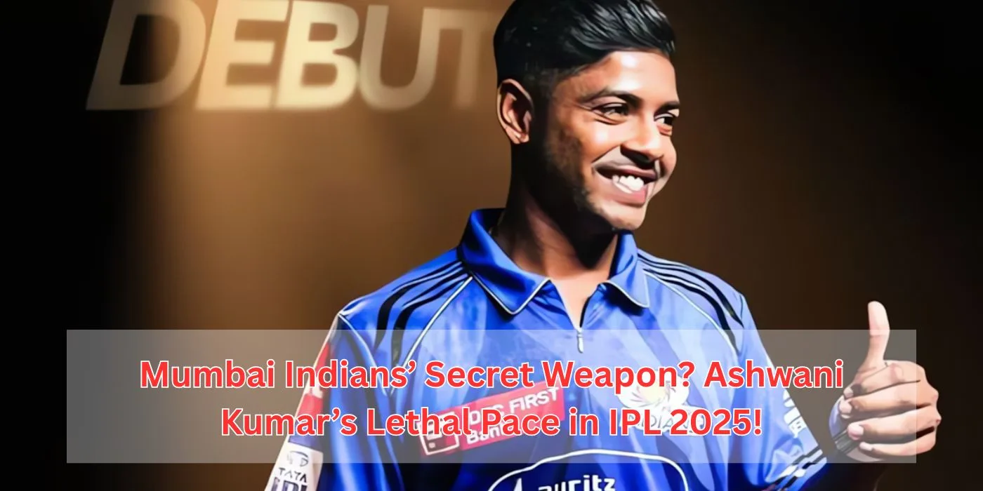 Ashwani Kumar: Mumbai Indians’ Emerging Left-Arm Pacer Steals the Spotlight in IPL 2025