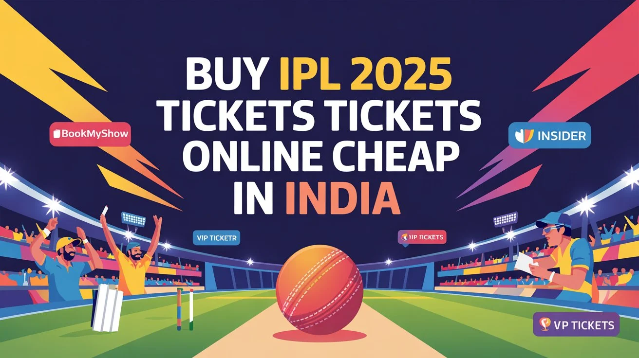 How to Book IPL 2025 Tickets Online Cheaply in India: All You Need to Know